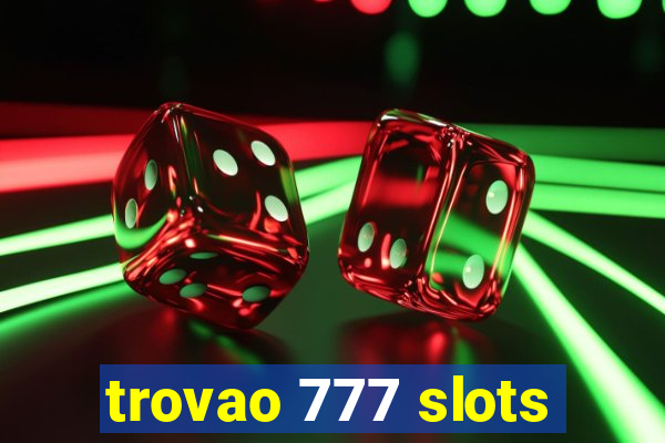 trovao 777 slots