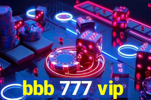 bbb 777 vip