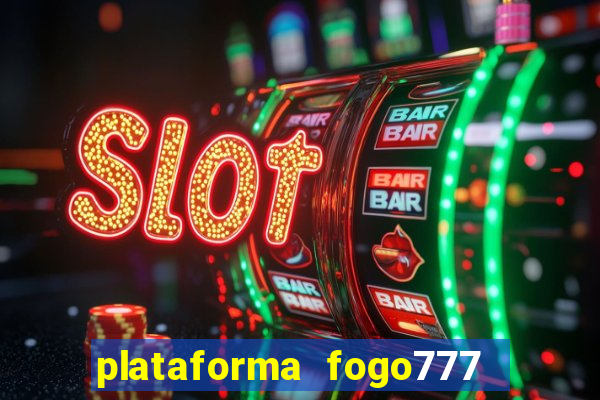 plataforma fogo777    confi  vel