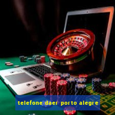 telefone daer porto alegre