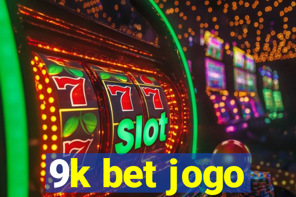 9k bet jogo