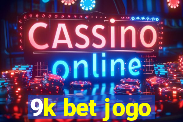 9k bet jogo