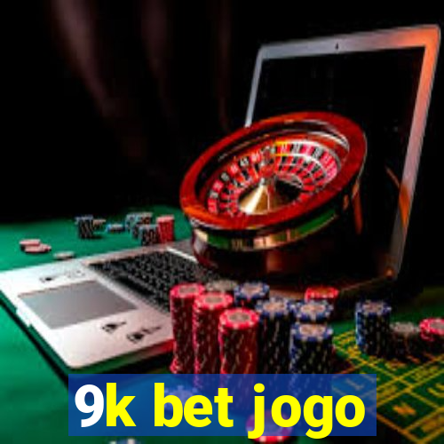 9k bet jogo