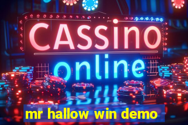 mr hallow win demo