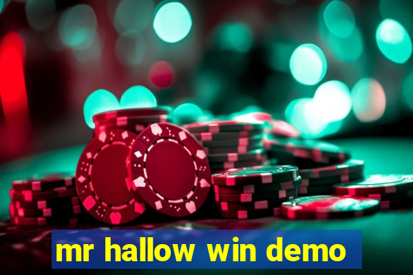 mr hallow win demo