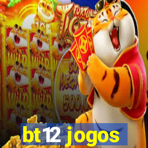 bt12 jogos