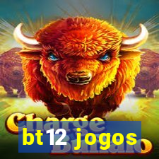 bt12 jogos