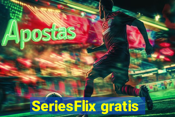 SeriesFlix gratis