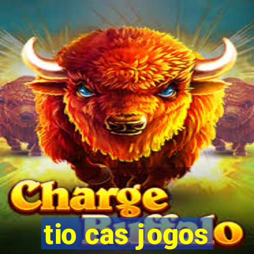 tio cas jogos