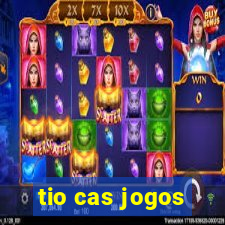 tio cas jogos