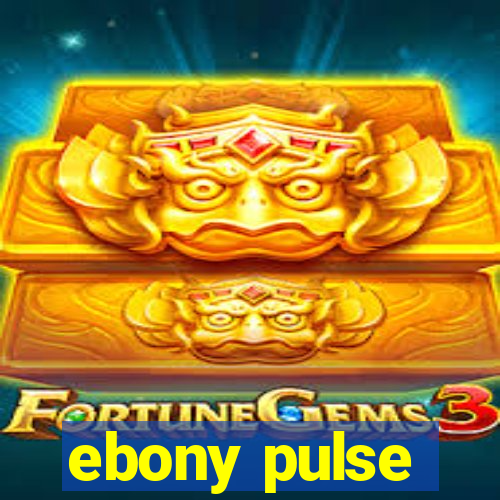 ebony pulse