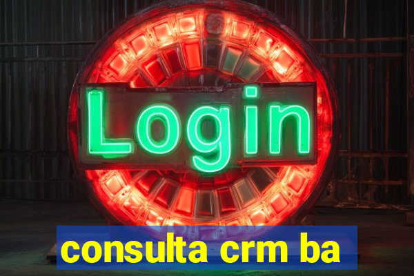 consulta crm ba