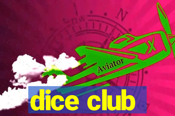 dice club