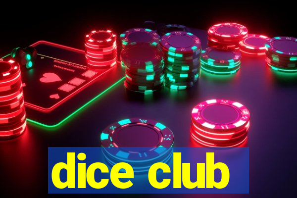 dice club