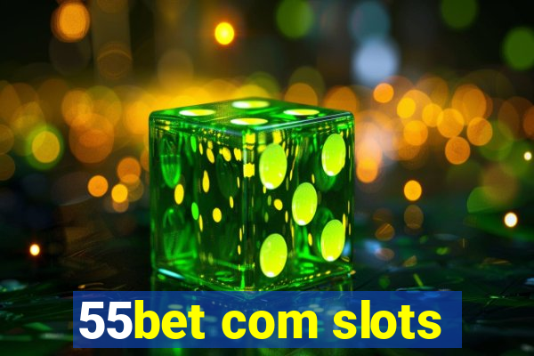 55bet com slots