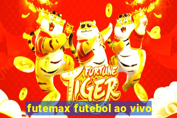 futemax futebol ao vivo