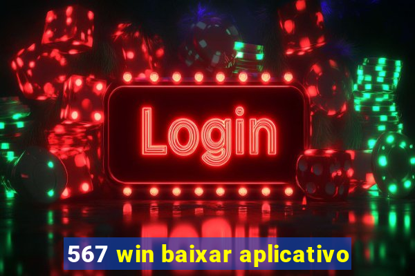 567 win baixar aplicativo