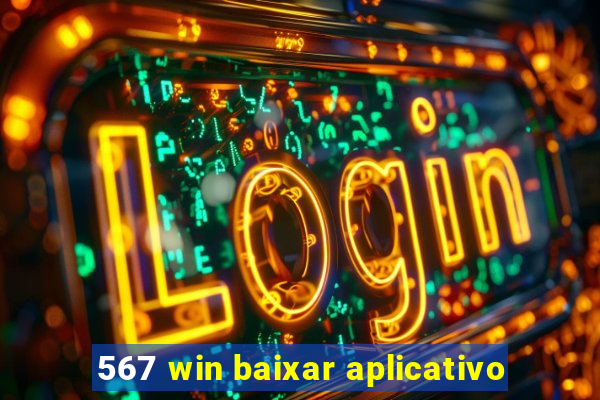 567 win baixar aplicativo