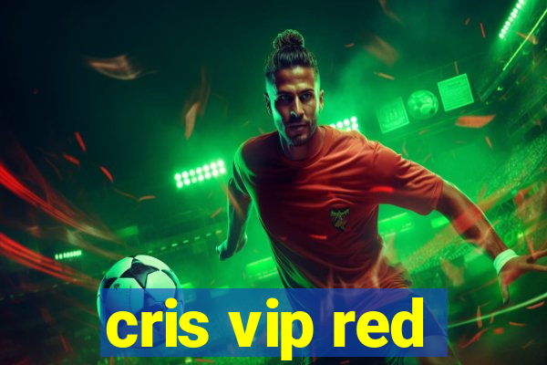 cris vip red