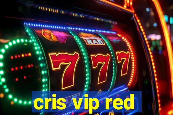 cris vip red