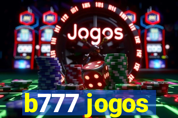 b777 jogos