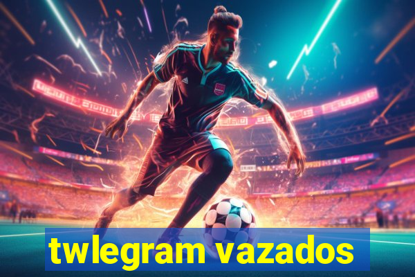 twlegram vazados