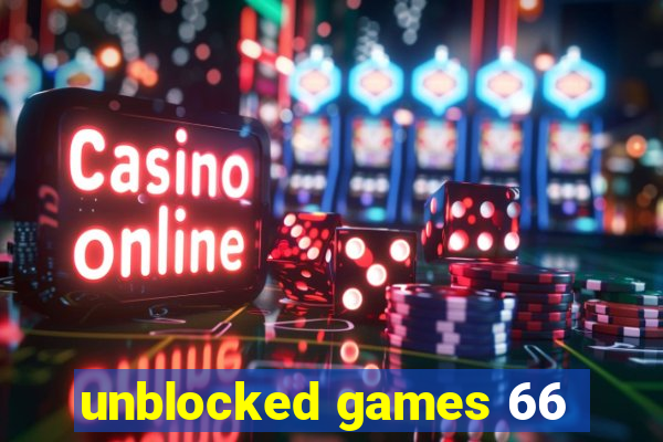 unblocked games 66