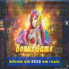 bitcoin em 2020 em reais