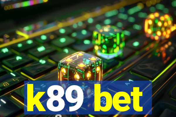 k89 bet