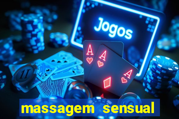 massagem sensual novo hamburgo