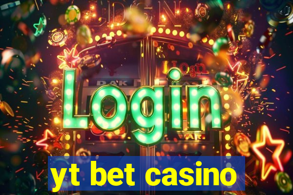 yt bet casino