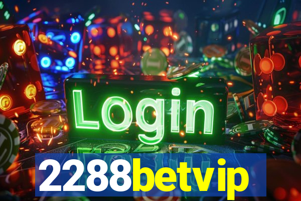 2288betvip