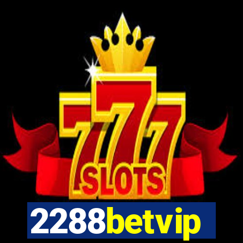 2288betvip