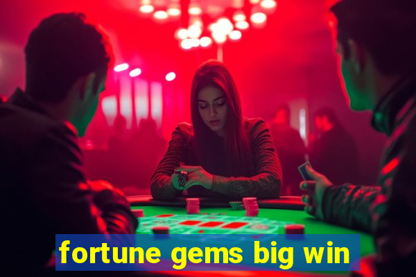 fortune gems big win