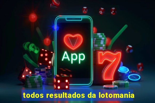 todos resultados da lotomania