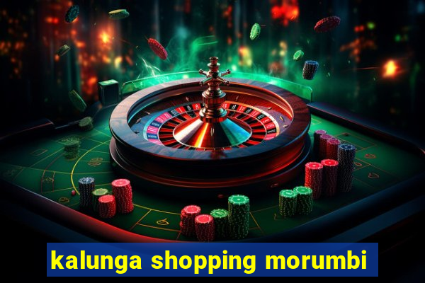 kalunga shopping morumbi