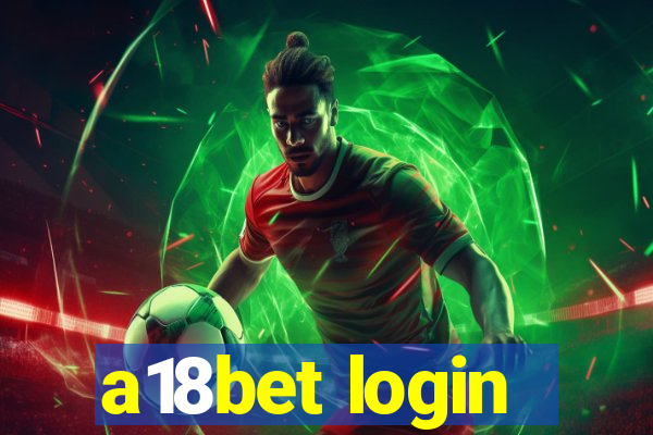 a18bet login