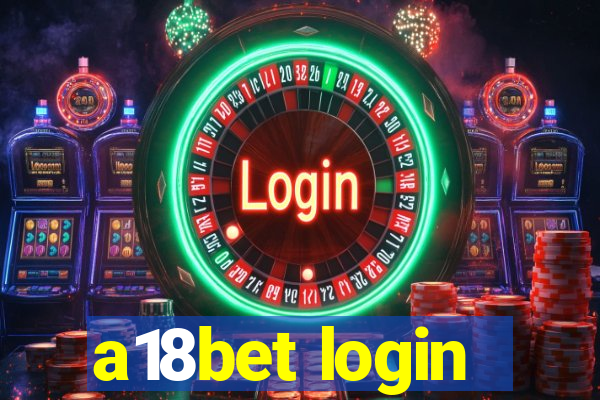 a18bet login