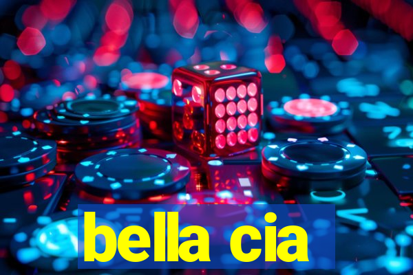 bella cia