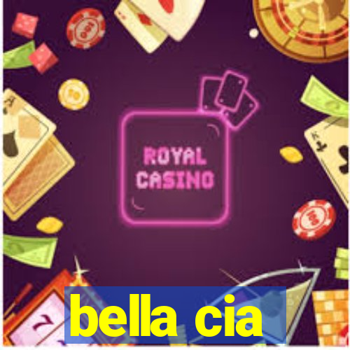 bella cia