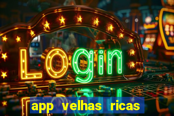 app velhas ricas do pix