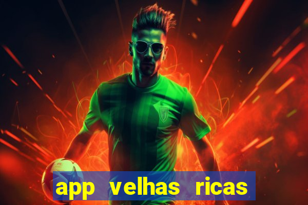 app velhas ricas do pix