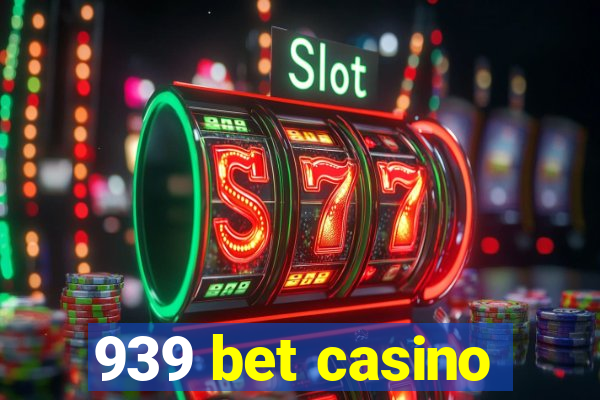 939 bet casino