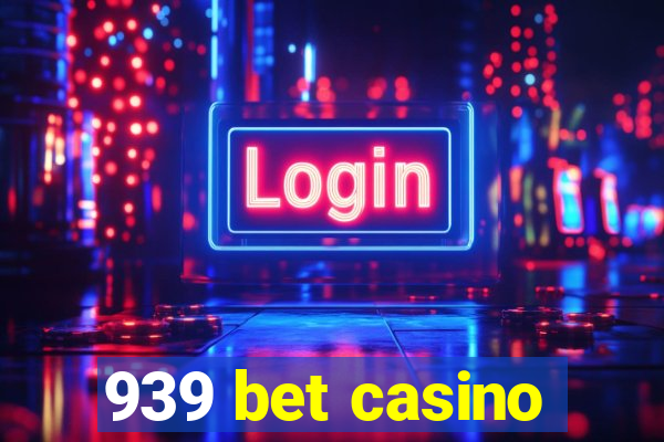 939 bet casino