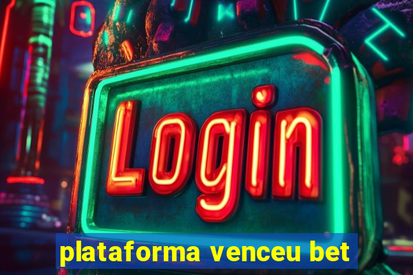 plataforma venceu bet