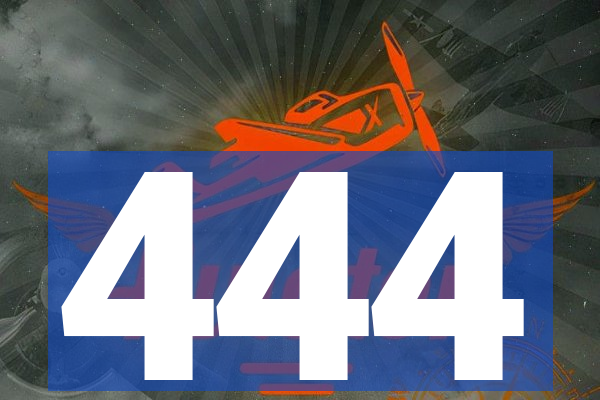 444