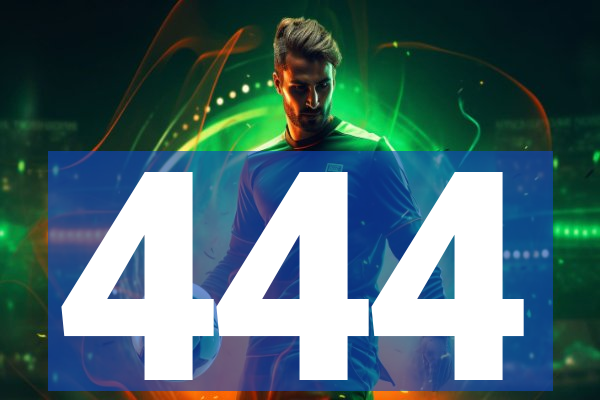 444