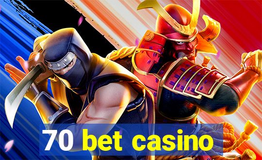 70 bet casino