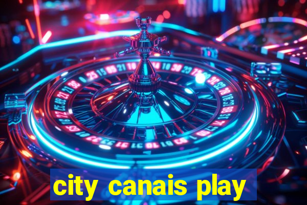 city canais play