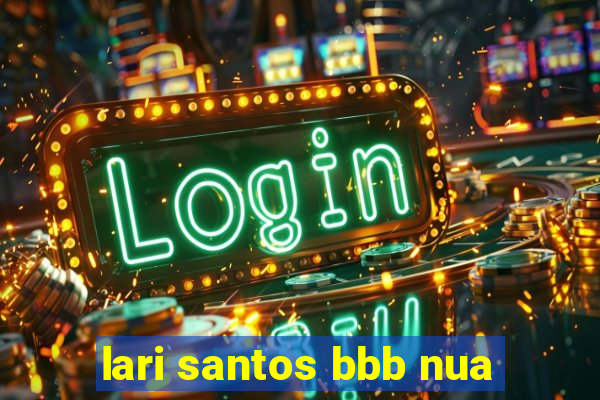 lari santos bbb nua